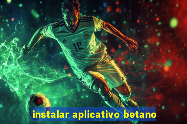 instalar aplicativo betano